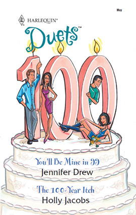 Title details for You'll Be Mine in '99 & the 100-Year Itch by Jennifer Drew - Available